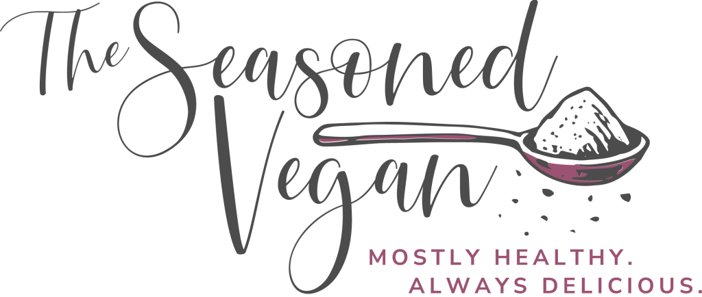 The Seasoned Vegan. Mostly Healthy. Always Delicious!
